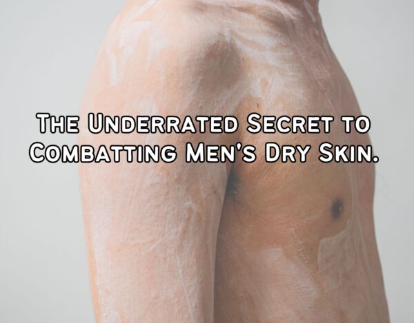The Underrated Secret to Combatting Men&#8217;s Dry Skin: Conditioner Isn&#8217;t Just for Hair